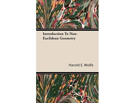 Livro Introduction to NonEuclidean Geometry de Harold E Wolfe (Inglês)