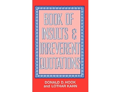 Livro Book of Insults Irreverent Quotations de Donald D Hook Lothar Kahn (Inglês - Capa Dura)