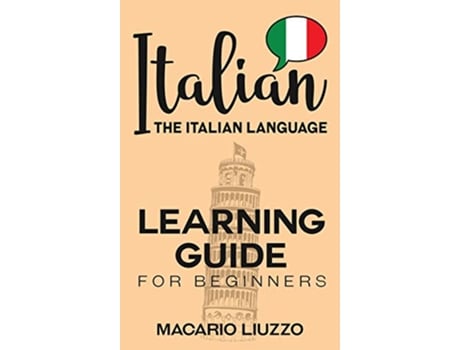 Livro Italian The Italian Language Learning Guide for Beginners de Macario Liuzzo (Inglês)