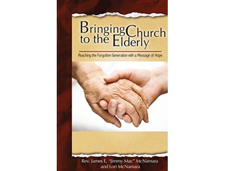 Livro Bringing Church to the Elderly de James E Mcnamara e Lori Mcnamara (Inglês)