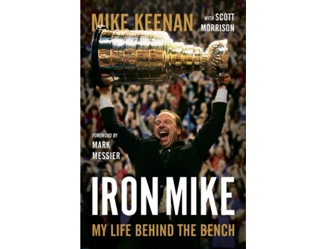 Livro Iron Mike de Mike Keenan e Scott Morrison (Inglês - Capa Dura)