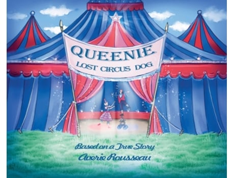 Livro Queenie, Lost Circus Dog (Katie and Queenie) Averie Rousseau (Inglês)