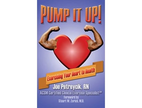 Livro Pump It Up Exercising Your Heart to Health de Rn Joe Petreycik (Inglês)