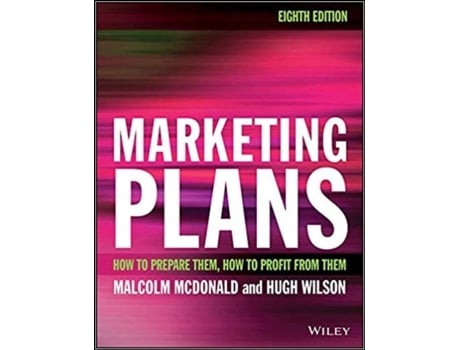 Livro Marketing Plans How to prepare them, how to profit from them de Malcolm Mcdonald e Hugh Wilson (Inglês)