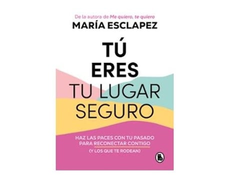 Livro Tu Eres Tu Lugar Seguro de María Esclapez (Espanhol)