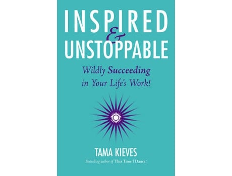 Livro Inspired amp Unstoppable de Tama Kieves (Inglês)