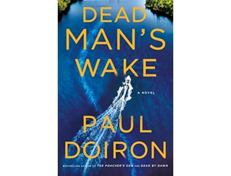 Livro Dead Mans Wake de Paul Doiron (Inglês - Capa Dura)