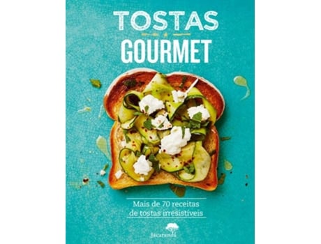 Livro Tostas Gourmet de Emily Kydd