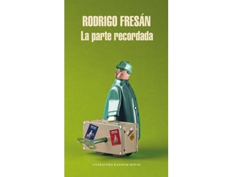 Livro La Parte Recordada de Rodrigo Fresan (Español)