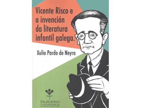 Livro Vicente Risco E A Invencion Literatura Infantil Galega de Xulio Pardo De Neyra (Galego)