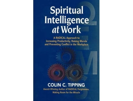 Livro Spiritual Intelligence at Work de Colin Tipping (Inglês)