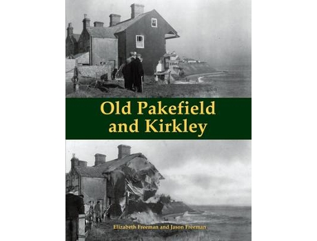 Livro old pakefield and kirkley de elizabeth freeman,jason freeman (inglês)