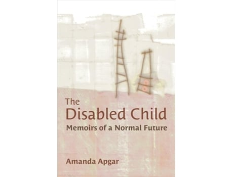 Livro The Disabled Child de Amanda Apgar (Inglês - Capa Dura)