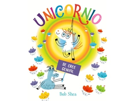 Livro Unicornio Se Cree Genial de Bob Shea (Espanhol)