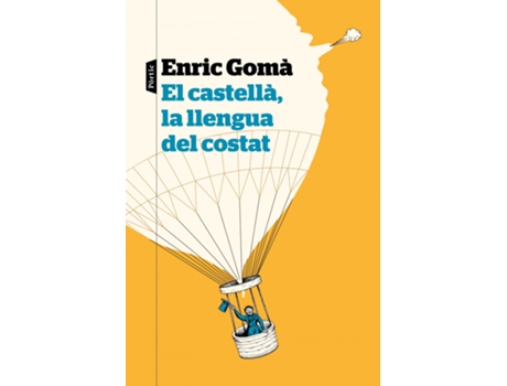 Livro El Castellà, La Llengua Del Costat de Enric Gomà Ribas (Catalão)