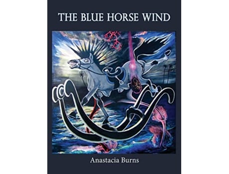 Livro The Blue Horse Wind de Anastacia Burns (Inglês)