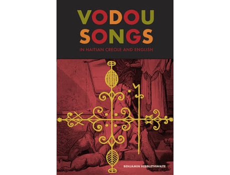 Livro vodou songs in haitian creole and english de benjamin hebblethwaite (inglês)