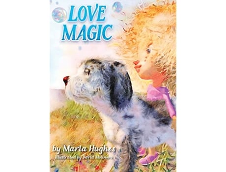 Livro Love Magic de Marla Hughes (Inglês - Capa Dura)