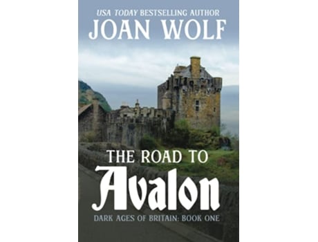 Livro The Road to Avalon de Joan Wolf (Inglês)