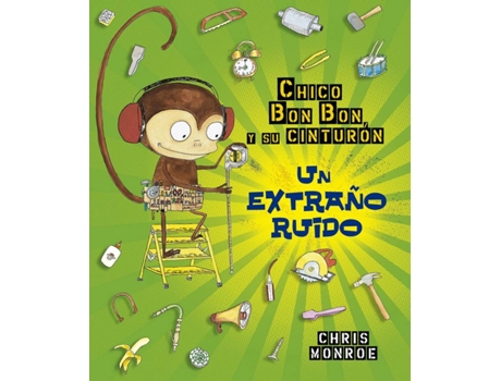 Livro Chico Bun Bun Un Mono Manitas. Un Extraño Ruido de Chris Monroe (Espanhol)