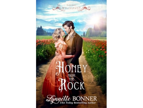 Livro Honey from the Rock A Christian Historical Western Romance Wyldhaven de Lynnette Bonner (Inglês)