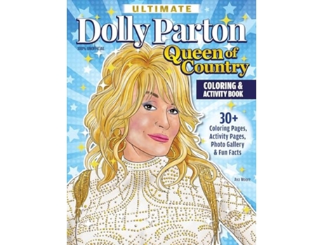 Livro Ultimate Dolly Parton Queen of Country Coloring Book de Ava Moore (Inglês)