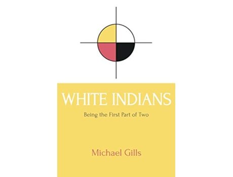 Livro White Indians de Michael Gills (Inglês)