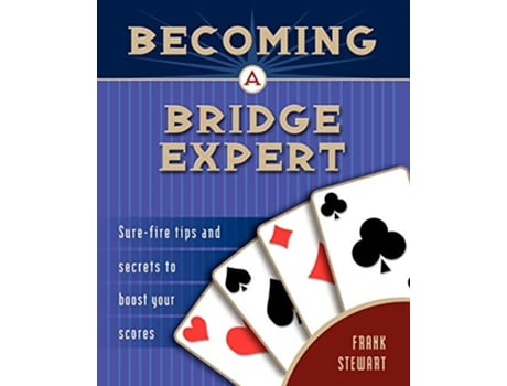 Livro Becoming a Bridge Expert Surefire Tips and Secrets to Boost Your Scores de Frank Stewart (Inglês)