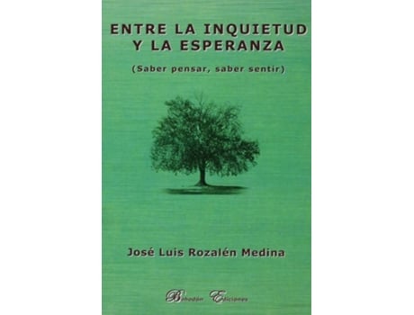 Livro Entre La Inquietud Y La Esperanza (Saber Pensar, Saber Senti de Jose Luis Rozalen Me (Espanhol)