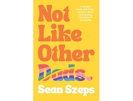 Livro Not Like Other Dads de Sean Szeps (Inglês)