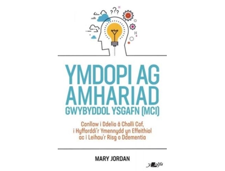 Livro Ymdopi Ag Amhariad Gwybyddol Ysgafn de Mary Jordan (Welsh)