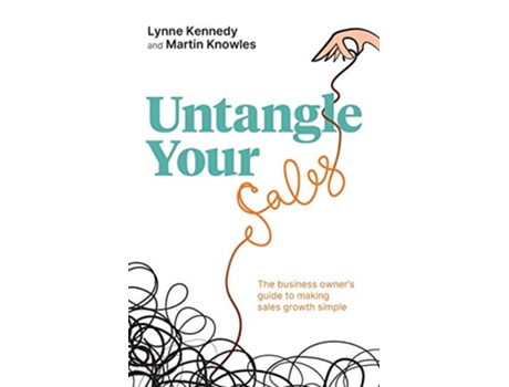 Livro Untangle Your Sales de Lynne Kennedy e Martin Knowles (Inglês)