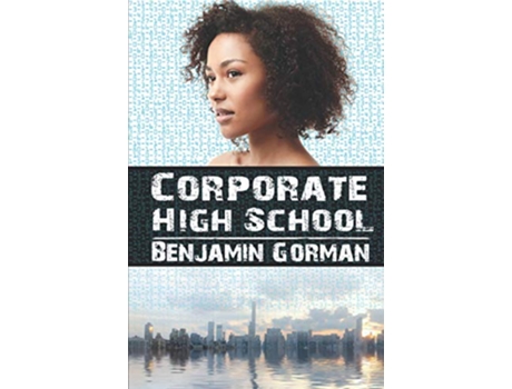 Livro Corporate High School de Benjamin Gorman (Inglês)