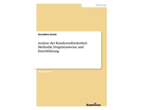 Livro Analyse der Kundenzufriedenheit Methodik Vorgehensweise und Durchführung German Edition de Geraldine Strutz (Alemão)