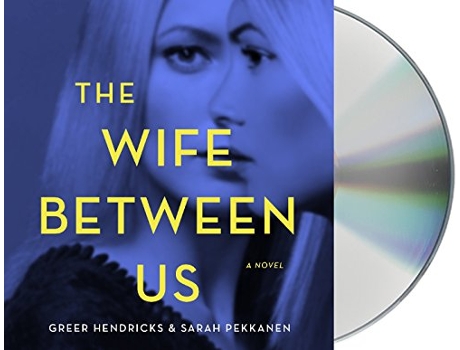 Livro Wife Between Us de Greer Hendricks e Sarah Pekkanen (Inglês)