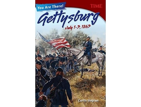 Livro You Are There! Gettysburg, July 1 3, 1863 de Curtis Slepian (Inglês)