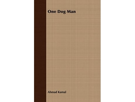 Livro One Dog Man de Ahmad Kamal (Inglês)