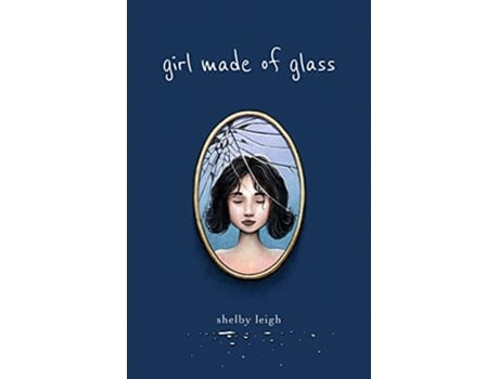 Livro Girl Made of Glass de Shelby Leigh (Inglês)