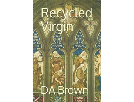 Livro Recycled Virgin Scleratis de Da Brown e Dorothyanne Brown (Inglês)