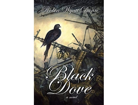 Livro Black Dove de Robin Wyatt Dunn (Inglês)