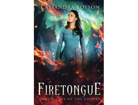 Livro Firetongue Chronicles of the Chosen de Cassandra Boyson (Inglês)