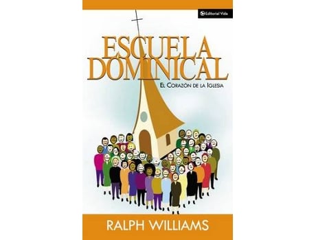 Livro escuela dominical el corazon de la iglesia de ralph williams (espanhol)