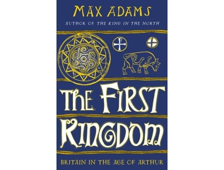 Livro the first kingdom de max adams (inglês)