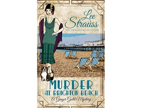 Livro Murder at Brighton Beach a cozy historical 1920s mystery Ginger Gold Mystery de Lee Strauss (Inglês)