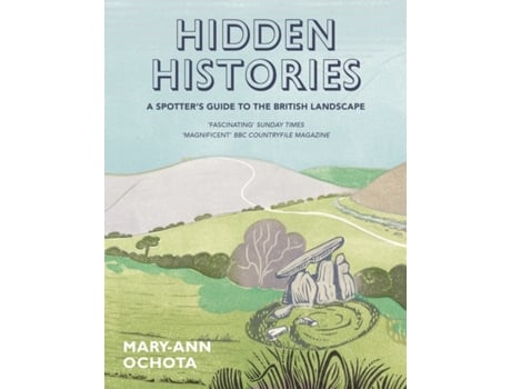 Livro hidden histories: a spotter's guide to the british landscape de mary-ann ochota (inglês)