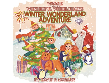 Livro Winnie and Her Wonderful Wheelchairs Winter Wonderland Adventure de David R Morgan (Inglês)