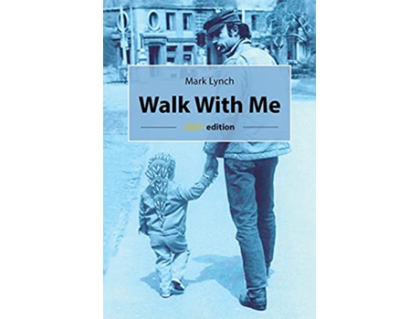 Livro Walk With Me de Mark Lynch (Inglês)