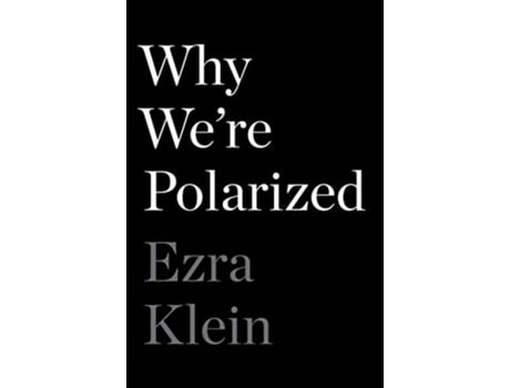 Livro Why Were Polarized de Ezra Klein (Inglês - Capa Dura)