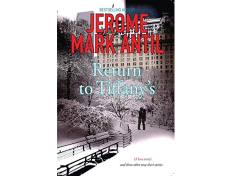 Livro Return to Tiffanys A Never Too Late Love Story de Jerome Mark Antil (Inglês)