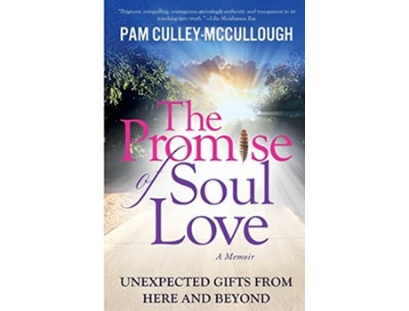 Livro The Promise of Soul Love Unexpected Gifts from Here and Beyond de Pam Culley-Mccullough (Inglês)